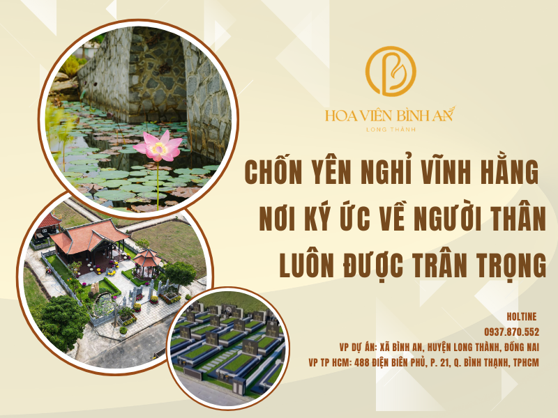 Chốn yên nghỉ vĩnh hằng – Nơi ký ức về người thân luôn được trân trọng